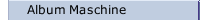 Album Maschine